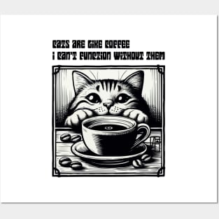 Cats are like coffee - I can't function without them! - I Love my cat - 2 Posters and Art